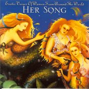 Her song: exotic voices of women from around the world cover image