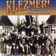 Klezmer! jewish music from old world to our world cover image