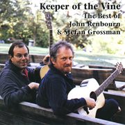Keeper of the vine: the best of john renbourn and stefan grossman cover image