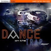 Dance on the trap door cover image