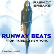 Fashion breaks: runway beats from paris to new york cover image