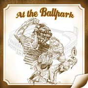 At the ballpark cover image