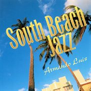 South beach jazz: smooth latin rhythms cover image