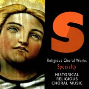 Religious choral works: historical religious choral music cover image