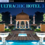 Ultra chic hotel, vol. 3 cover image