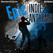 Epic indie anthems cover image