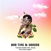 Bad Ting & Voodoo cover image
