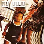 Nu Juju cover image