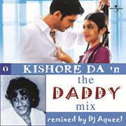 Kishore da in the daddy mix cover image