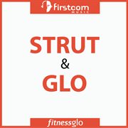 Strut & glo cover image