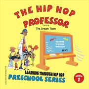 Learning through hip hop-volume 1 preschool series cover image