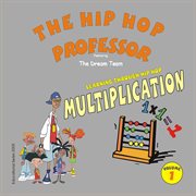 Learning through hip hop- multiplication cover image