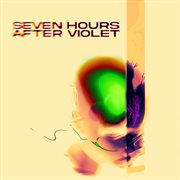 Seven Hours After Violet cover image
