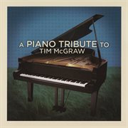 A piano tribute to tim mcgraw cover image