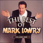 The Best Of Mark Lowry - Volume 1 cover image