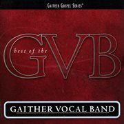 The Best Of The Gaither Vocal Band cover image