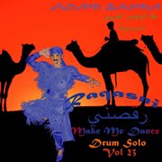 Raqasni "make me dance"  drum solos, vol.  23 cover image