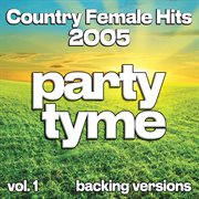 Country Female Hits 2005, Vol. 1 cover image