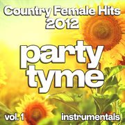 Country Female Hits 2012, Vol. 1 cover image