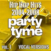 Hip Hop Hits 2004-2008, Vol. 1 cover image