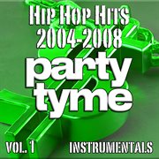 Hip Hop Hits 2004-2008, Vol. 1 cover image