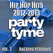 Hip Hop Hits 2012-2013, Vol. 1 cover image