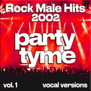 Rock Male Hits 2002, Vol. 1 cover image