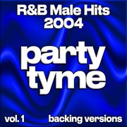 R&B Male Hits 2004, Vol. 1 cover image