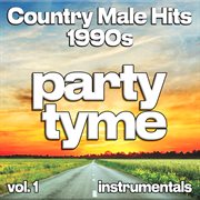 Country Male Hits 1990S, Vol. 1 cover image