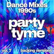 Dance Mixes 1990S, Vol. 7 cover image