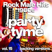 Rock Male Hits 1980S, Vol. 15 cover image