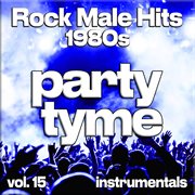 Rock Male Hits 1980S, Vol. 15 cover image