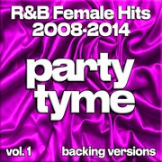 R&B Female Hits 2008-2014, Vol. 1 cover image