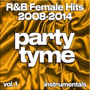 R&B Female Hits 2008-2014, Vol. 1 cover image
