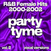 R&B Female Hits 2000-2002, Vol. 2 cover image
