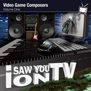 I saw you on tv - video game composers vol. 1 cover image