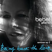 Bring back the love remixes ep 2 cover image