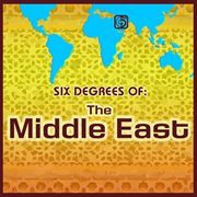 Six degrees of middle east cover image