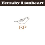 Ferraby lionheart - ep cover image