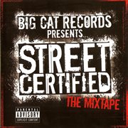 Street certified - the mixtape cover image