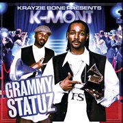 Krayzie Bone Presents K-mont Grammy Statuz cover image