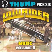 Thump Pick Six Lowrider Music, Vol. 3 cover image