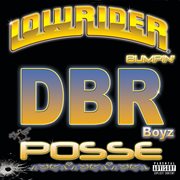 Lowrider Bumpin' Dbr Boyz Posse cover image