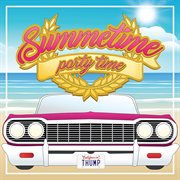 Summertime Party Time cover image