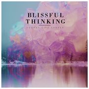 Blissful thinking cover image