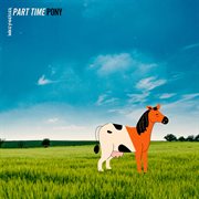 Part time pony cover image
