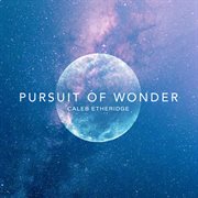 Pursuit of wonder cover image