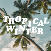 Tropical winter cover image