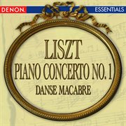 Liszt: Piano Concerto No. 1 - Dance Macabre Liszt: Piano Concerto No. 1 - Dance Macabre