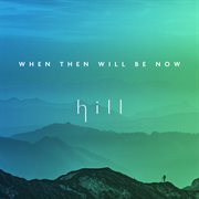 When then will be now cover image